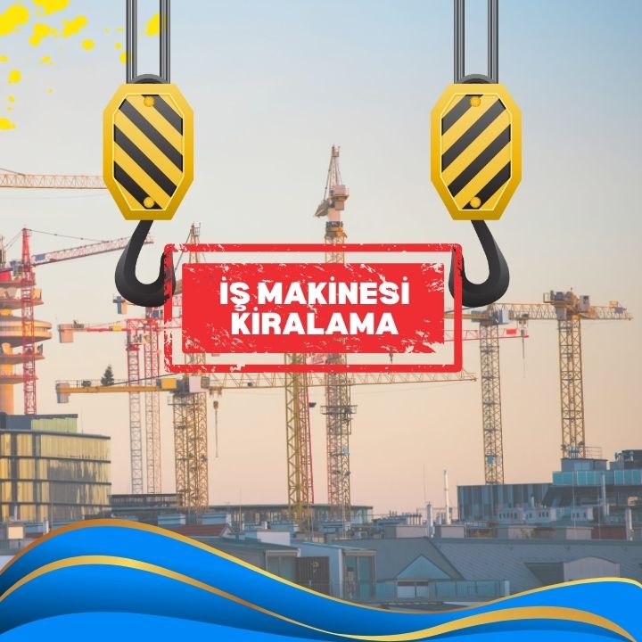 İş Makinesi Kiralama
